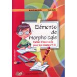 Elements de morphologie-Chaier d&#039;exercices pour les classes 5-10