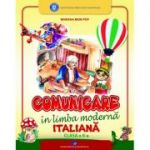 COMUNICARE ÎN LIMBA MODERNĂ ITALIANĂ-Manual pentru clasa a II-a