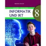 INFORMATICĂ ȘI TIC - Manual în limba germană, pentru clasa a VIII-a