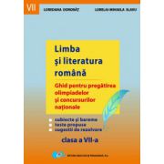 Limba si literatura romana - Ghid pt. pregatirea olimpiadelor - cl. a VII-a