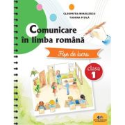 COMUNICARE ÎN LIMBA ROMÂNĂ -Fișe de lucru- clasa I