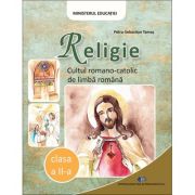 RELIGIE CULTUL ROMANO-CATOLIC DE LIMBĂ ROMÂNĂ-Manual pentru clasa a II-a