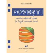 POVEȘTI PENTRU ADORMIT COPIII ȘI TREZIT OAMENII MARI