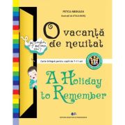 O VACANȚĂ DE NEUITAT