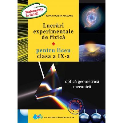 Lucrări experimentale de fizică pentru liceu clasa a IX-a • Optică geometrică mecanică