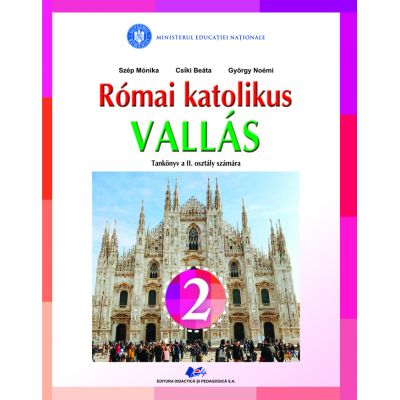 RELIGIE-CULTUL ROMANO-CATOLIC DE LIMBA MAGHIARĂ-Manual pentru clasa a II-a