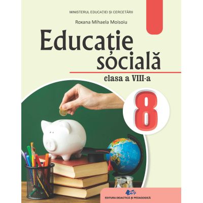 EDUCAȚIE SOCIALĂ -Manual pentru clasa a VIII-a