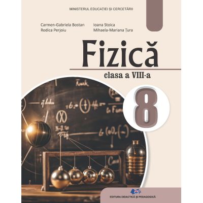 FIZICĂ - Manual pentru clasa a VIII-a