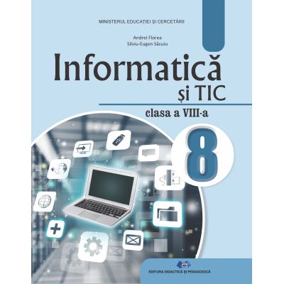 INFORMATICĂ ȘI TIC - Manual pentru clasa a VIII-a