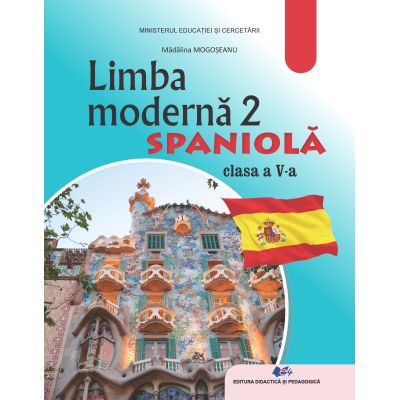 LIMBA MODERNĂ 2 SPANIOLĂ -Manual pentru clasa a V-a